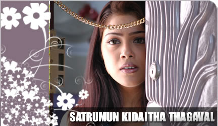 Satrumun Kidaitha Thagaval