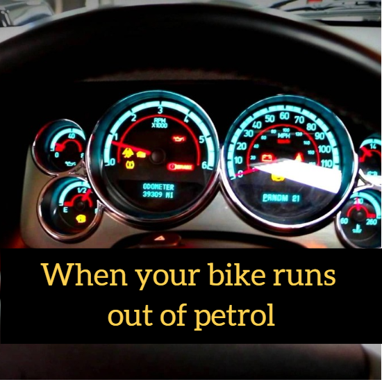 When your bike runs out of petrol