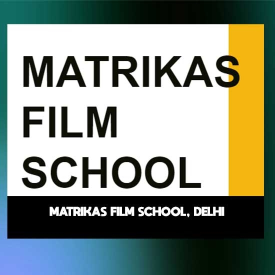 Matrikas Film School, Delhi