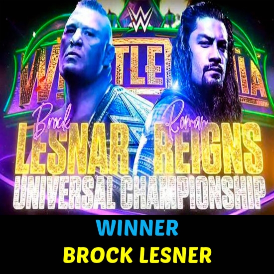 Universal Championship: Brock Lesnar (c) vs. Roman Reigns