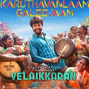 Velaikkaran - Karuthavanlaam Galeejam single review