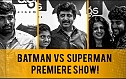 Batman V Superman Premiere Show | Vijay Sethupathi | Mohan Raja