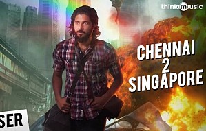 Chennai 2 Singapore Teaser