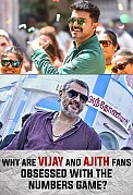 Why are Vijay and Ajith fans obsessed with the numbers game?