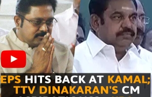 EPS hits back at Kamal ; TTV Dinakaran's CM aspirations? - KPA 15