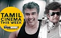 Simbu gets emotional; Is Vedalam a horror film? - Tamil Cinema This Week