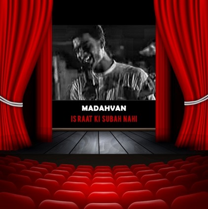 Madhavan - Is Raat Ki Subah Nahi