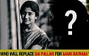 Who will replace Sai Pallavi for Mani Ratnam?