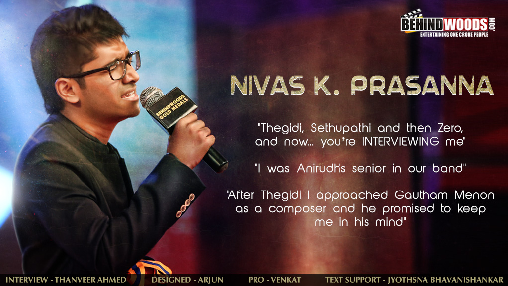 Zero Special: Nivas.K.Prasanna Text Interview