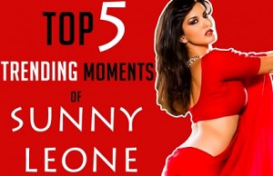 Top 5 Trending Moments of Sunny Leone!