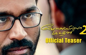 Velai Illa Pattadhaari 2 - Official Teaser Review | Dhanush, Kajol, Amala Paul