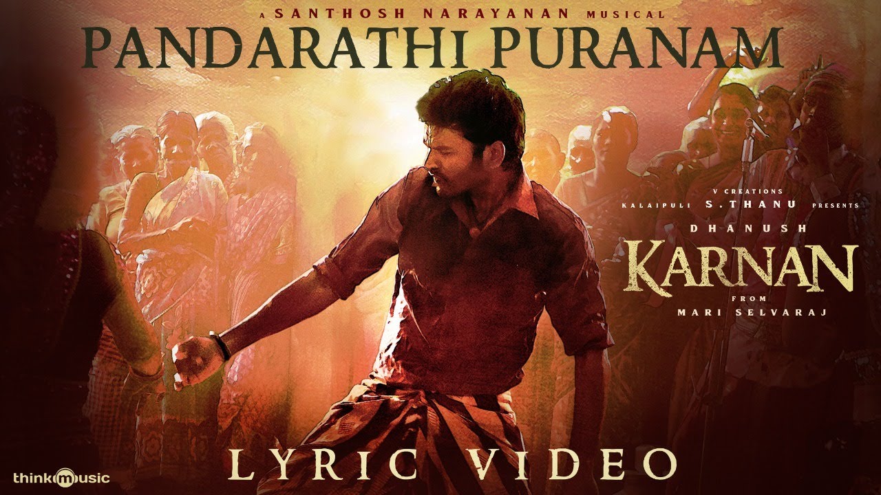 Dhanush’s Karnan second single titled Pandarathi Puranam out now, viral video