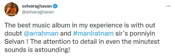Selvaraghavan tweets about ponniyin selvan album ar rahman reacts