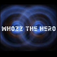 Whozz the hero