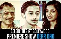 Celebrities at Bollywood premiere show Dear Dad
