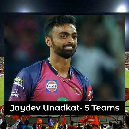 Jaydev Unadkat - 5 Teams
