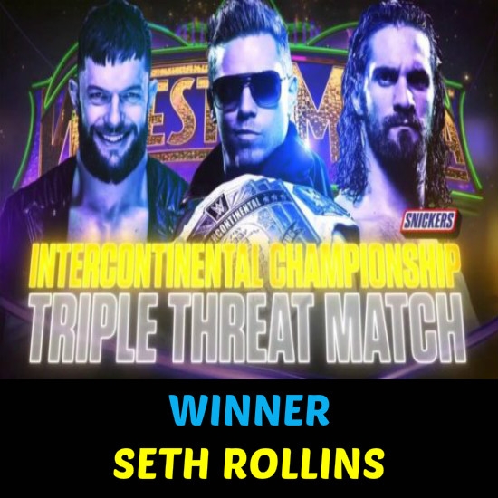 Intercontinental Championship: The Miz (c) vs. Seth Rollins vs. Finn Balor