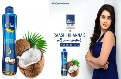 Raashi Khanna on Eldia Coconut oil providing nourishment head to toe
