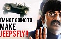 I'm not going to make JEEPS fly! - Karunakaran