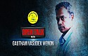 Gautham Menon - Ajith sir should have been in all my films