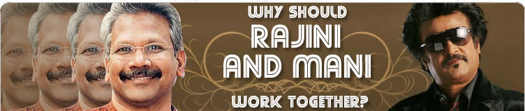 Mani Ratnam & Rajinikanth