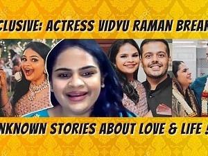 "Why I chose Sanjay as my life partner..?" - Actress Vidyu Raman breaks!