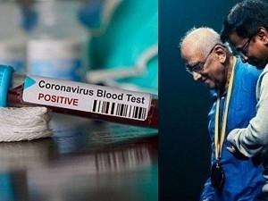 Legendary Tamil director tests positive for CoronaVirus - Shares video!