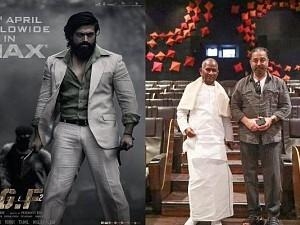 Ilaiyaraja and Kamal Haasan watch KGF Chapter 2 together! Details!