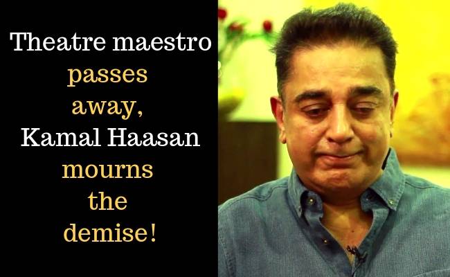 Kamal Haasan mourns the demise of the father of modern Indian theatre and maestro Ebrahim Alkazi