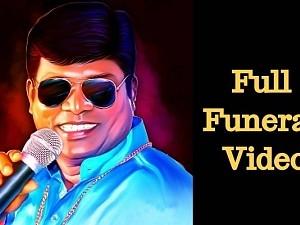 Live Video: Vadivel Balaji's last journey begins; friends and families pay last respect!