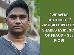 "We were shocked..." : Music director Sam CS cheated - shares evidence!