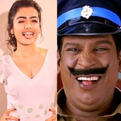 Rashmika Mandanna admits Vadivelu is cute, reason here