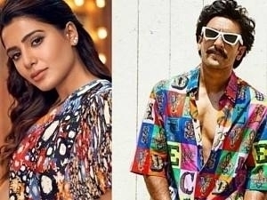Samantha and Ranveer Singh meet up suddenly - what is cooking? Know here!