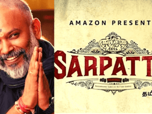 "From Day 1 till the end..." Venkat Prabhu reveals the main team behind Sarpatta Parambarai's success!