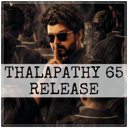 Vijay Thalapathy 65 release might happen on Pongal 2021