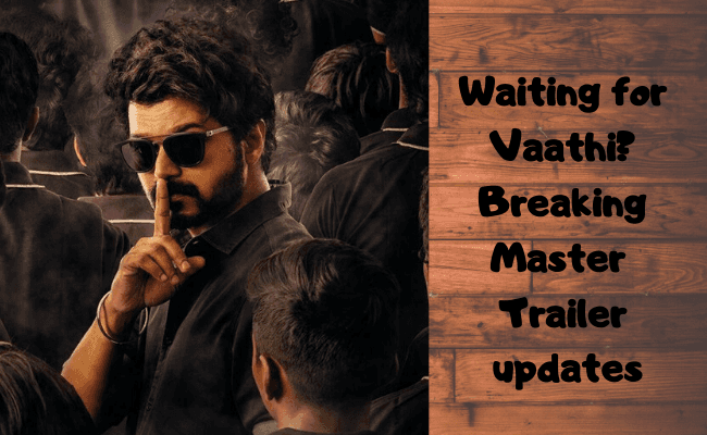 Vijay's Master trailer date postponed and is expected to be released after March 31.