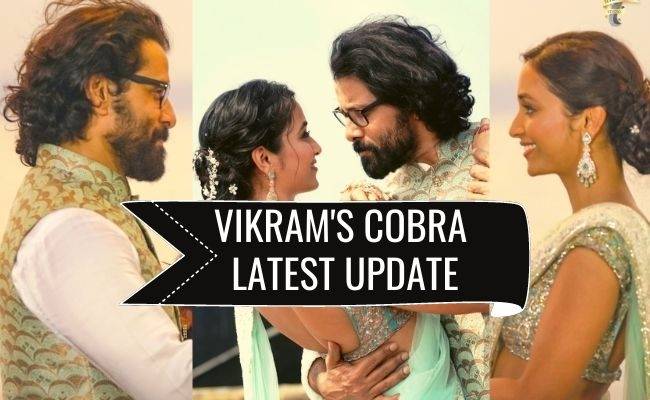 Vikram's Cobra takes a big step forward before completing shoot ft Ajay Gnanamuthu