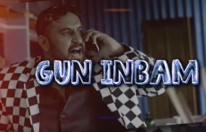 Gun Inbam Song from Chennai 2 Singapore