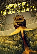 Suriya is not the real hero of 24!