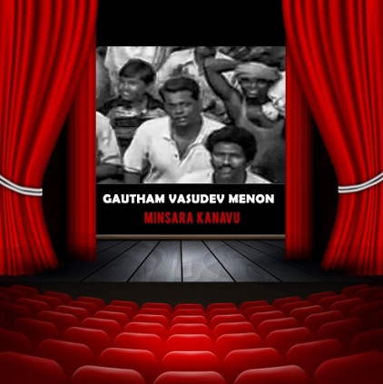Gautham Vasudev Menon - Minsara Kanavu
