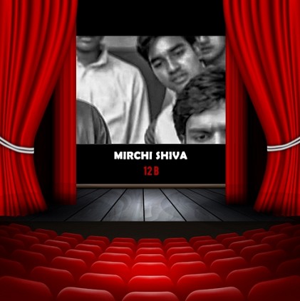 Mirchi shiva - 12 B