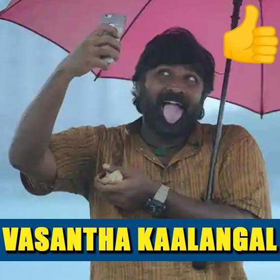 Vasantha Kaalangal (Thumbs up)