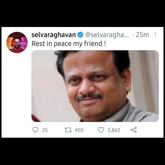 Director Selvaraghavan's condolence message