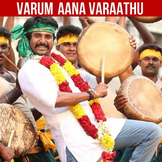 Varum Aana Varaathu