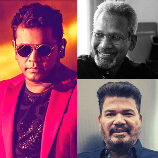 AR Rahman - Mani Ratnam/ Shankar