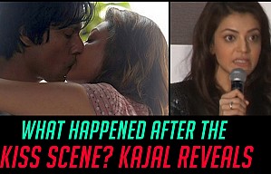What happened after the KISS SCENE? KAJAL REVEALS