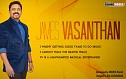 I wasn't getting good films to do music- James Vasanthan !