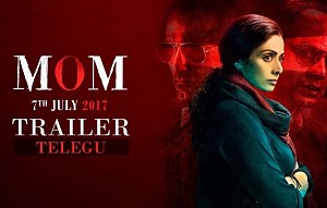 MOM Trailer | Telugu