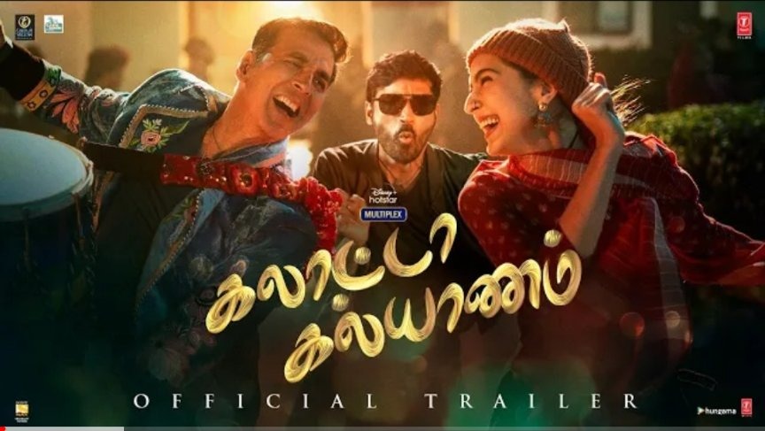 Atrangi Re Tamil Galatta Kalyanam Official Trailer Released