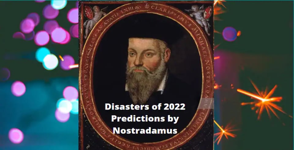 16th century Astrologer Nostradamus' Predictions for 2022
